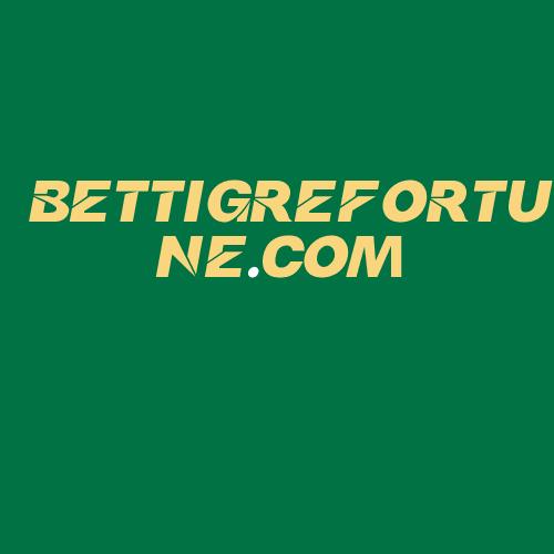 Logo da BETTIGREFORTUNE